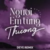 About Người Em Từng Thương (Deye Remix) Song