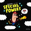 About Special Powers Song