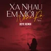 About Xa Nhau Em Mới Nhận Ra (Deye Remix) Song