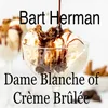 Dame Blanche of Crème Brûlée