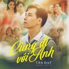 About Cùng Đi Với Anh Song