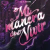 About Mi Manera de Vivir Song