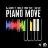 About Piano Move (feat. C'Buda M, Sdida, Man T, Sam Kam) Song