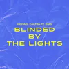 Blinded By The Lights (feat. IMAN)