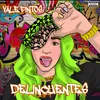 About Delincuentes Song