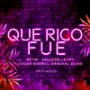 About Qué rico fue Song