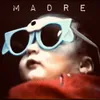 About Madre Song