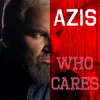 About Who Cares Song