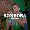 About Bombona Song