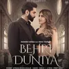 Behri Duniya (feat. Parmish Verma & Nikki Tamboli)