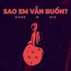 Sao Em Vẫn Buồn? (feat. Niz)