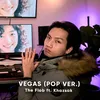 About Vegas (Pop Version) [feat. Khazsak] Song