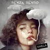 About Senza Senso Song