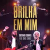 About Brilha em Mim (feat. Grace Christ) Song