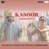 Kasoor (From "Dhamaka") Acoustic