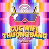 About Cục Wifi Thượng Đẳng (Remix Version) Song