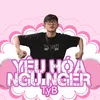 About Yêu Hóa Ngu Nger Song