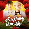 Đón Nàng Làm Dâu (feat. Thun)