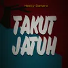 About Takut Jatuh Song