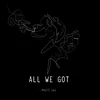 All We Got (feat. Lara)