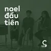 About Noel Đầu Tiên Song