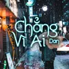 Chẳng Vì Ai Beat