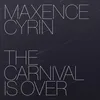 About Cyrin: The Carnival Is Over Song