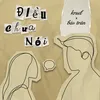 About Điều Chưa Nói Song