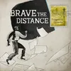 About Brave the Distance Song