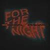 FOR THE NIGHT (feat. Oliver Cronin)