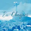 About Eu Cheguei Song