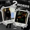 About 2 Words (feat. Kz Flexy) Song