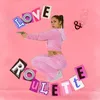 About Love & Roulette Song