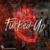 About Fucked Up Song