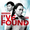 I've Found (feat. Kamasean)