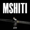 About MSHITI Song