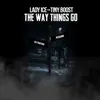 About The Way Things Go (feat. Tiny Boost) Song