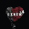 U Know (feat. Kush)