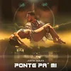 About Ponte Pa' Mi Song