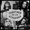 About Together We Are Stronger (feat. Nikki Vianna & Devyn De Loera) Song