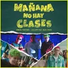 About Mañana no hay clases Song