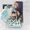 About Joga pra cima (feat. Victor e Thicano Beatz) Song