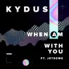 About When Am With You (feat. Jetsome) Song