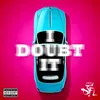 About I Doubt It Song