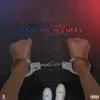 About Want Me in Cuffs (feat. 30 & Dizz) Song