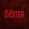 About Dexter (feat. 30) Song