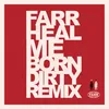 About Heal Me Born Dirty Remix Song