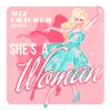 About She's A Woman! (On Top of The World) Song
