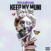 About Keep My Muni (feat. JB Scofield & Driss) Song