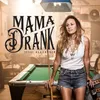 About Mama Drank Song